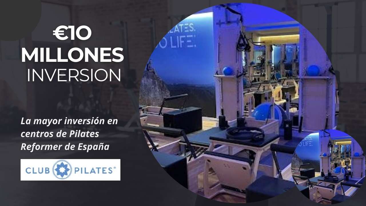 Club Pilates invierte 10 millones de euros